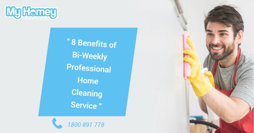 8 Benefits of Bi-weekly Professional Home Cleaning Service