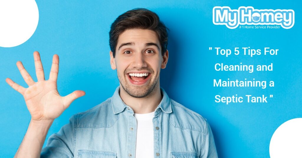 Top 5 Tips For Cleaning and Maintaining a Septic Tank Myhomey