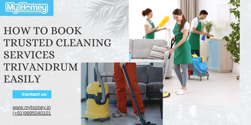 How to Book Trusted Cleaning Services Trivandrum Easily