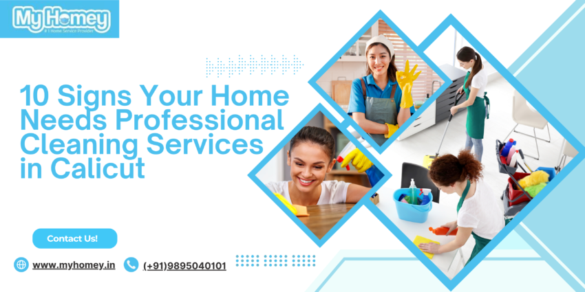 10 Signs Your Home Needs Professional Cleaning Services in Calicut