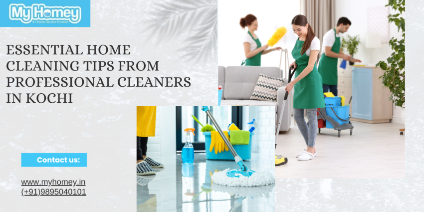 Essential Home Cleaning Tips from Professional Cleaners in Kochi